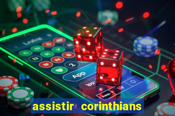 assistir corinthians no futemax